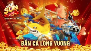 Bắn cá long vương Sunwin