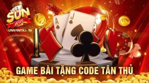 Game bài tặng code tân thủ Sunwin