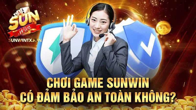 Đảm Bảo An Toàn Khi Chơi Game Tại Sunwin